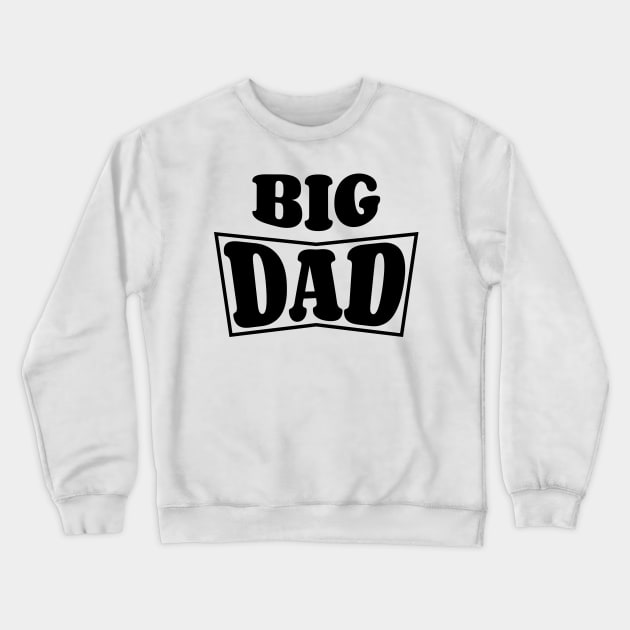 Big Dad v2 Crewneck Sweatshirt by Emma